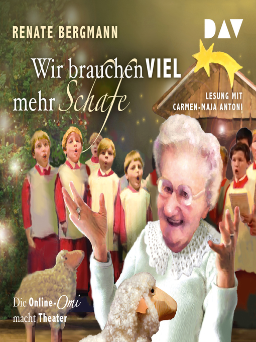 Title details for Die Online-Omi--Wir brauchen viel mehr Schafe. Die Online-Omi macht Theater (Lesung) by Renate Bergmann - Available